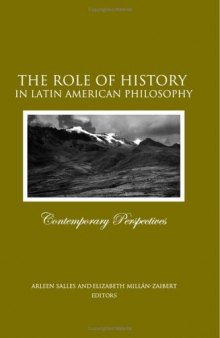The Role of History in Latin American Philosophy: Contemporary Perspectives