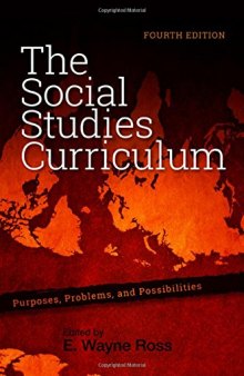 The Social Studies Curriculum: Purposes, Problems, and Possibilities