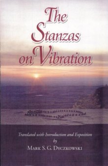 The Stanzas on vibration : the Spandakārikā with four commentaries : the spandasamdoha by Ksemarāja, the Spandavrtti by Kallaṭabhaṭṭa, the Spandavivṛti by Rājānaka Rāma, the Spandapradīpikā by Bhagavadutpala