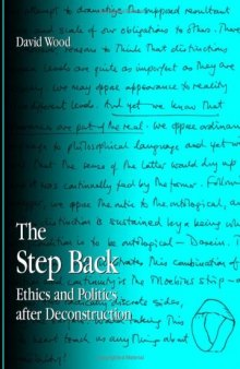 The step back : ethics and politics after deconstruction