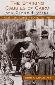 The Striking Cabbies of Cairo and Other Stories: Crafts and Guilds in Egypt, 1863-1914