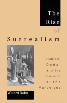 The Rise of Surrealism: Cubism, Dada, and the Pursuit of the Marvelous 