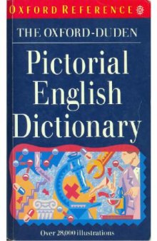 The OXFORD - DUDEN Pictorial English Dictionary