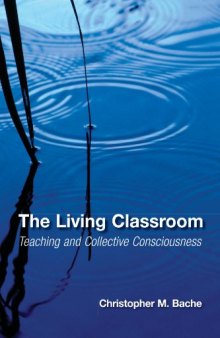 The Living Classroom: Teaching and Collective Consciousness