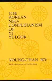 The Korean Neo-Confucianism of Yi Yulgok