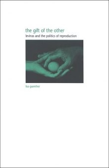 The Gift of the Other: Levinas and the Politics of Reproduction