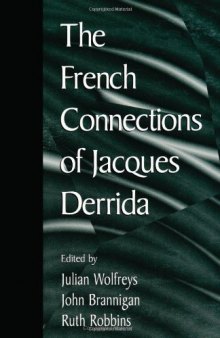 The French Connections of Jacques Derrida  