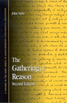 The Gathering Of Reason (S U N Y Series in Contemporary Continental Philosophy)
