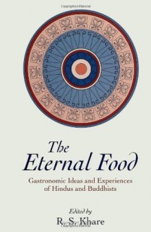 The Eternal Food: Gastronomic Ideas and Experiences of Hindus and Buddhists  