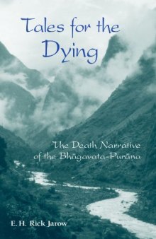 Tales for the Dying: The Death of Narrative of the Bhagavata-Purana 