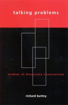 Talking Problems: Studies of Discursive Construction