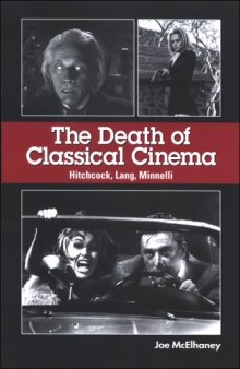 The Death of Classical Cinema: Hitchcock, Lang, Minnelli 