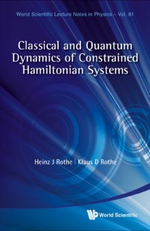 Classical and Quantum Dynamics of Constrained Hamiltonian Systems (World Scientific Lecture Notes in Physics)  