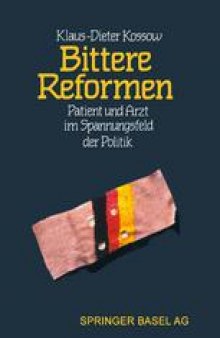 Bittere Reformen: Patient und Arzt im Spannungsfeld der Politik