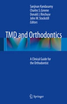 TMD and Orthodontics: A clinical guide for the orthodontist
