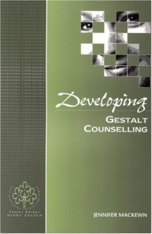 Developing Gestalt Counselling (Developing Counselling series)  