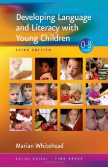 Developing Language and Literacy with Young Children (Zero to Eight Series)  