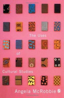 The Uses of Cultural Studies: A Textbook
