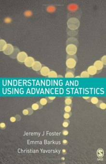 Understanding and Using Advanced Statistics: A Practical Guide for Students  