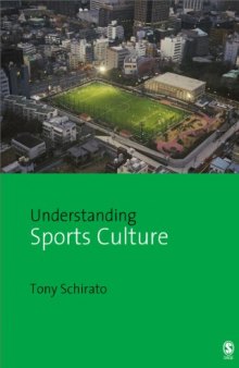 Understanding Sports Culture (Understanding Contemporary Culture series)
