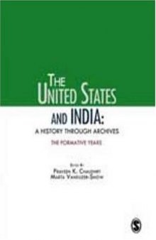 United States and India: The Formative Years through Declassified Documents