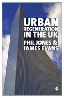 Urban Regeneration in the UK: Theory and Practice  