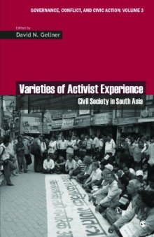 Varieties of Activist Experience: Civil Society in South Asia (Governance,Conflict and Civic Action Series)