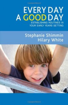 Every Day a Good Day: Establishing Routines in Your Early Years Setting
