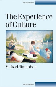 The Experience of Culture (Published in association with Theory, Culture & Society)