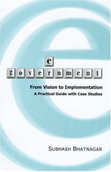 E-Government: From Vision to Implementation - A Practical Guide With Case Studies