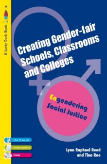 Creating Gender-Fair Schools, Classrooms and Colleges: Engendering Social Justice For 14 to 19 year olds (Lucky Duck Books)