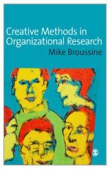 Creative Methods in Organizational Research (SAGE Series in Management Research)  