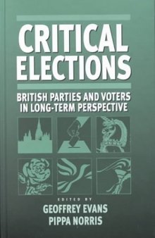 Critical Elections: British Parties and Voters in Long-term Perspective  