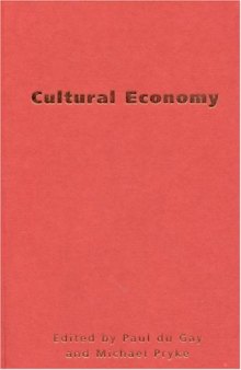 Cultural Economy: Cultural Analysis and Commercial Life (Culture, Representation and Identity series)