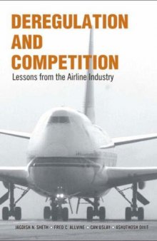 Deregulation and Competition: Lessons from the Airline Industry  