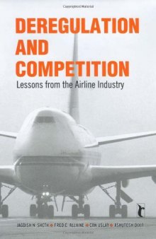Deregulation and Competition: Lessons from the Airline Industry