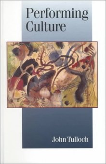 Performing Culture: Stories of Expertise and the Everyday (Published in association with Theory, Culture & Society)