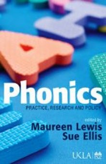 Phonics: Practice, Research and Policy (United Kingdom Literacy Association)