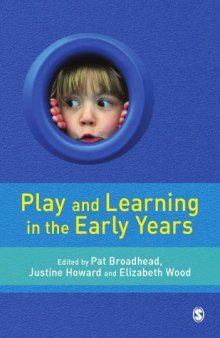 Play and Learning in the Early Years: From Research to Practice