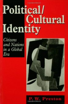 Political/Cultural Identity: Citizens and Nations in a Global Era