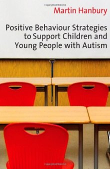 Positive Behaviour Strategies to Support Children & Young People with Autism
