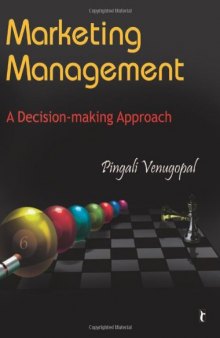 Marketing Management: A Decision-making Approach (Response Books)  