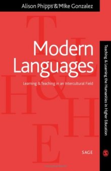 Modern Languages: Learning and Teaching in an Intercultural Field (Teaching and Learning the Humanities Series)