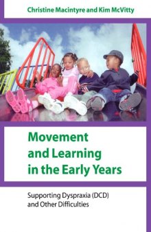 Movement and Learning in the Early Years: Supporting Dyspraxia (DCD) and Other Difficulties