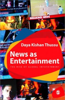 News as Entertainment: The Rise of Global Infotainment