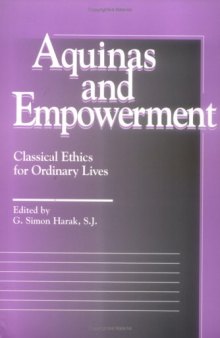 Aquinas and Empowerment: Classical Ethics for Ordinary Lives