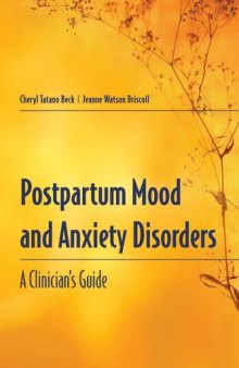 Postpartum Mood And Anxiety Disorders: A Guide