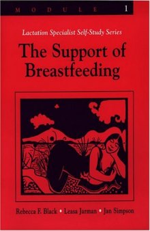 The Support of Breastfeeding (Module 1) (LACTATION SPECIALISTS SELF-STUDY SERIES)