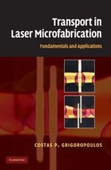 Transport in Laser Microfabrication: Fundamentals and Applications