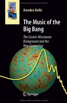 The Music of the Big Bang: The Cosmic Microwave Background and the New Cosmology (Astronomers' Universe)